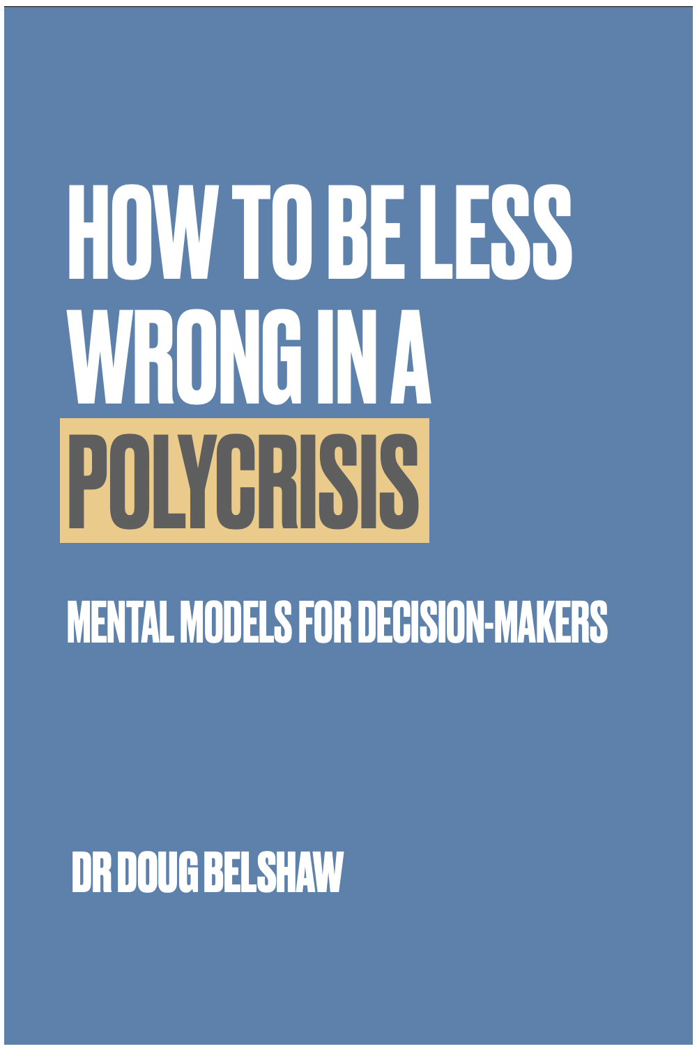 How to Be Less Wrong in a Polycrisis — ebook cover